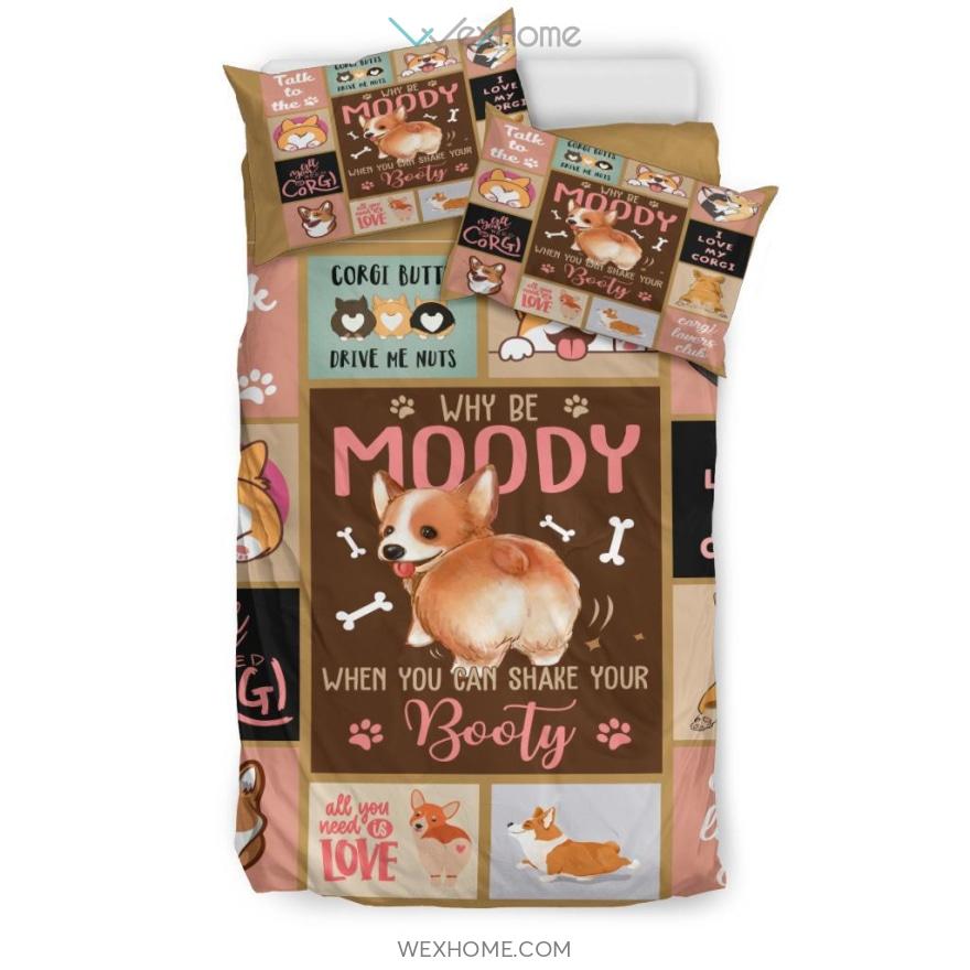 Quilt Corgi Why Be Moody When You Can Shake Your Booty Bedding – Duvet Cover And Pillowcase Set – Unique Design Amazing Gift