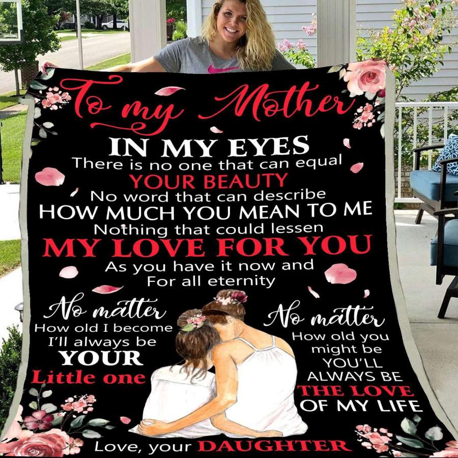 You’ll Always Be The Love Of My Life Blanket Giving Mom