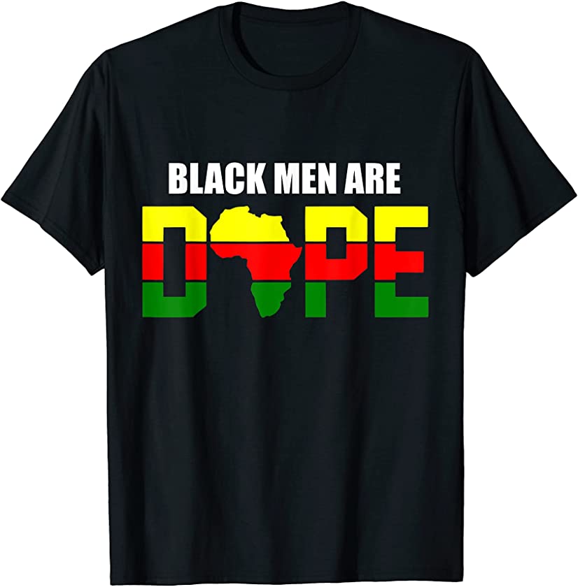 Black Men Are Dope African American Afrocentric juneteenth T-Shirt