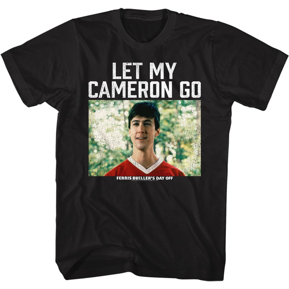 Ferris Bueller’s Day Off – Let My Cameron Go | Black S/S Adult T-Shirt