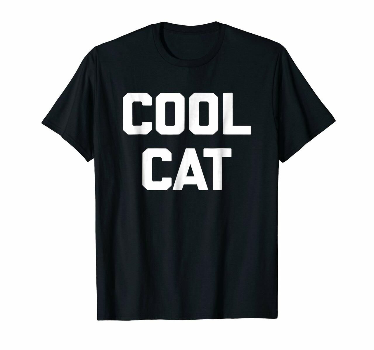 Cool Cat T-Shirt Funny Saying Sarcastic Novelty Humor Cute