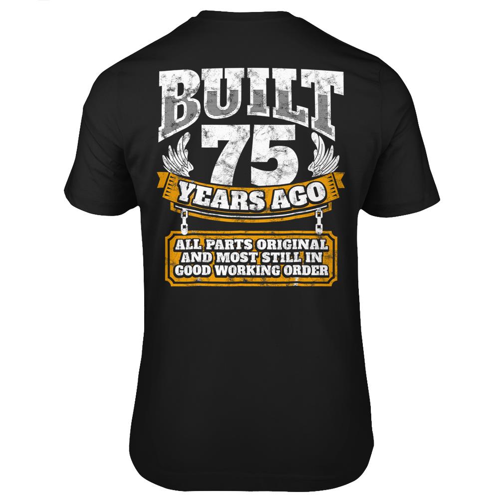 Funny 75Th Birthday Shirt B Day Gift Saying Age 75 Year Joke T Shirts Print On Back