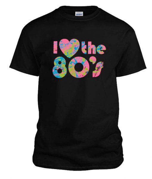 I Love the 80s RS T-Shirt