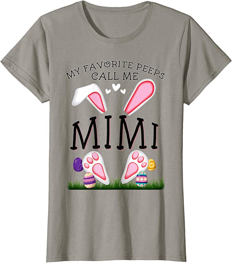 Womens My favorite peeps call me MIMI Easter Day Cute Bunny T-Shirt