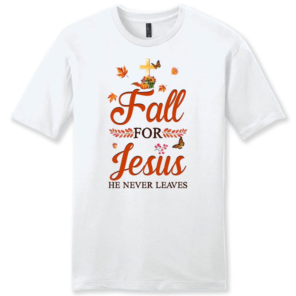 Fall For Jesus He Never Leaves Men’S Christian T-Shirt – Autumn Thanksgiving Gifts