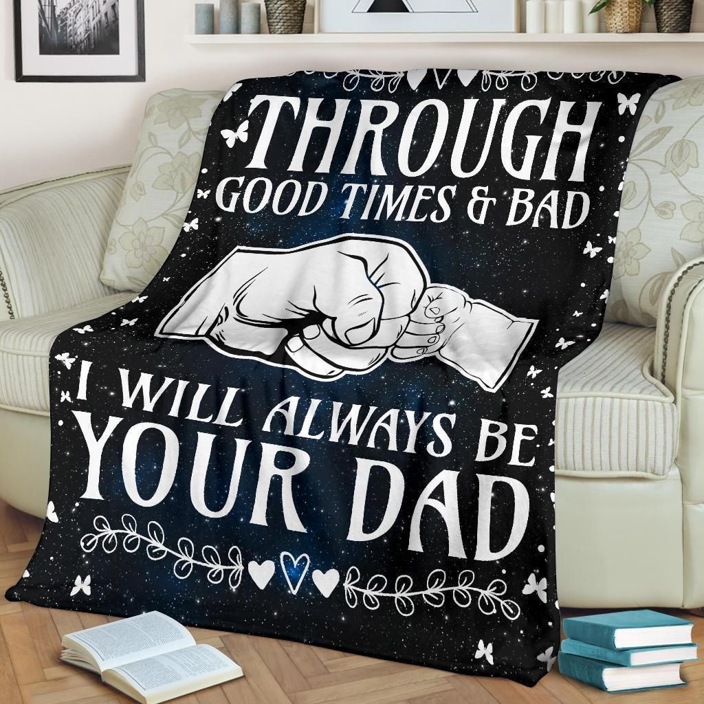 I Will Always Be Your Dad Fleece Blanket Gift From Dad