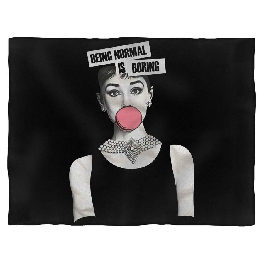 Being Normal Is Boring Audrey Hepburn Slogan Blanket