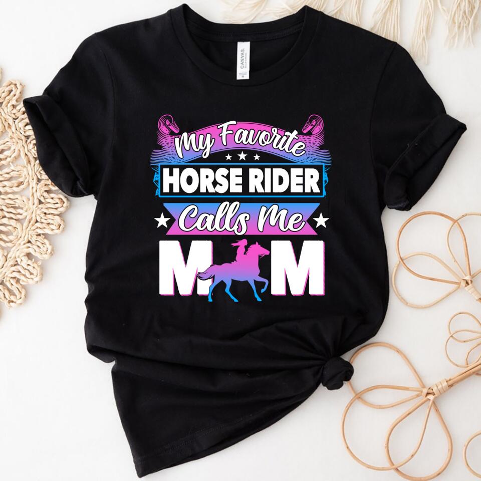 My Favorite Horse Rider Calls Me Mom Women Shirt