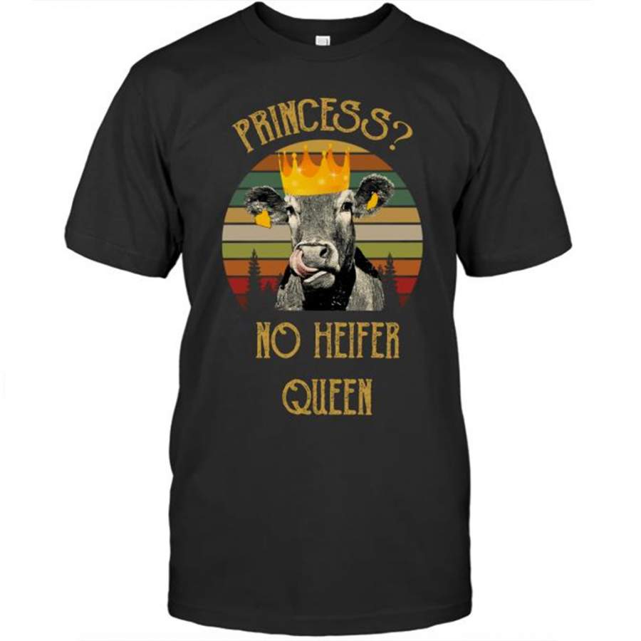 Princess No Heifer Queen, Funny Classic Vintage – Gildan Short Sleeve Shirt