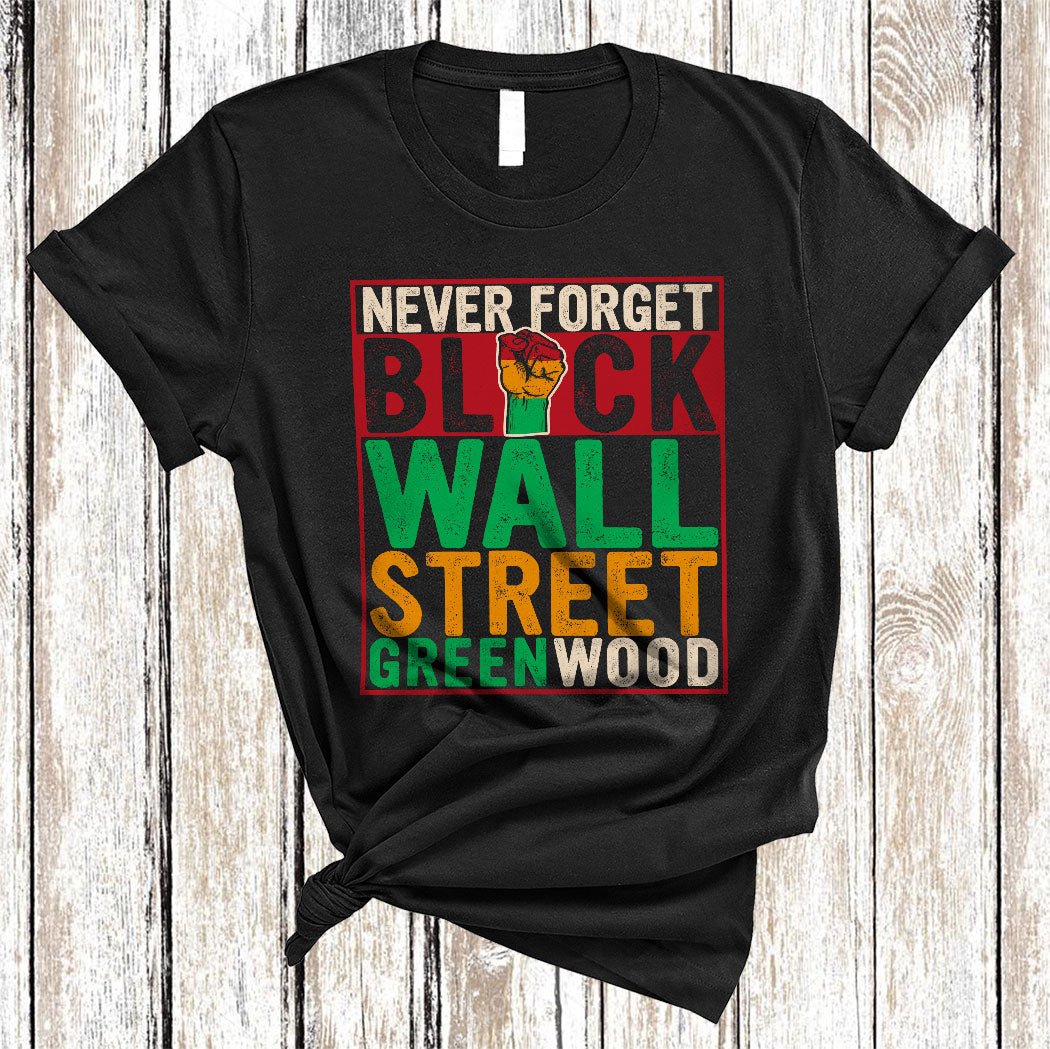 Vintage Never Forget Black Wall Street Greenwood Cool Black History Month African Pride Gifts T-Shirt