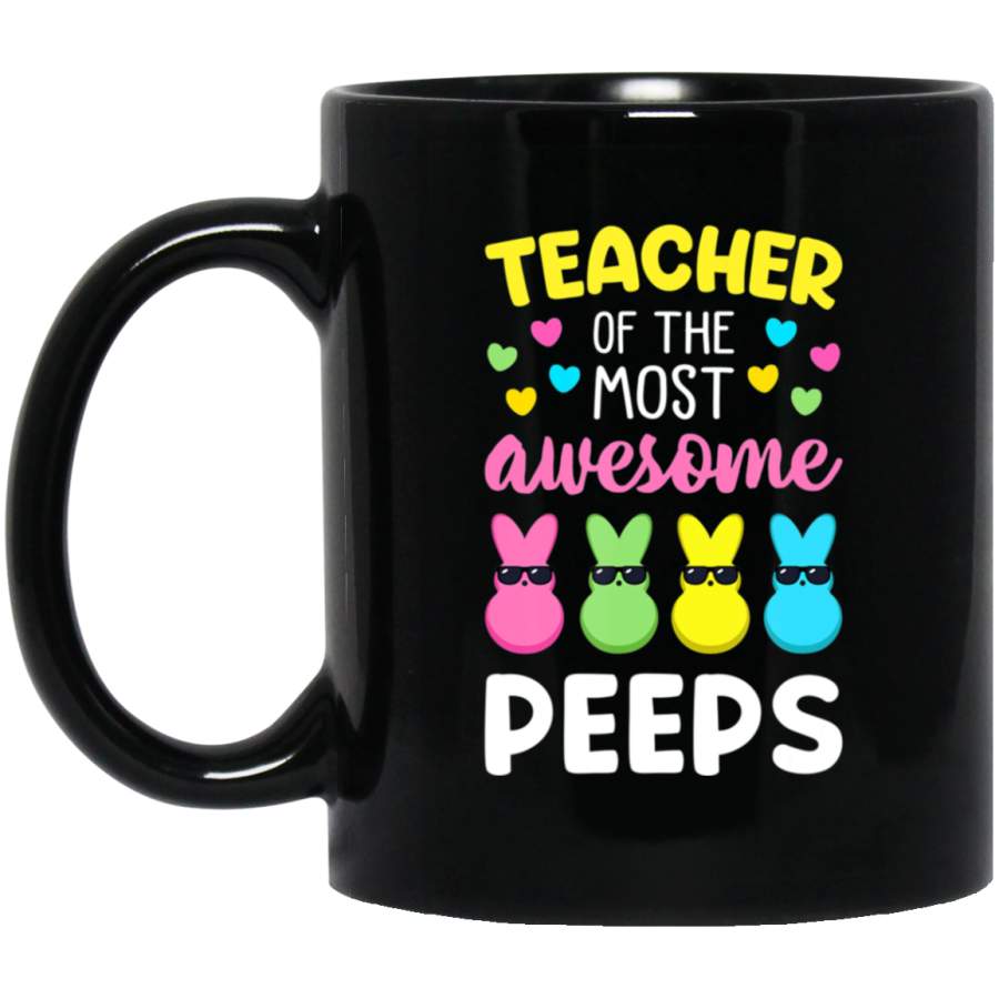 Teacher Of The Most Awesome Peeps Easter Bunny Eggs Black Mug