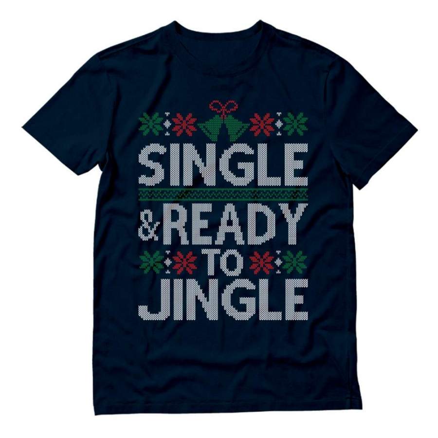 Single & Ready to Jingle Ugly Christmas T-Shirt