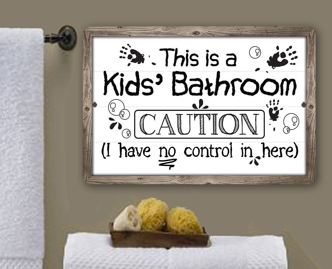 Caution Kid’s Bathroom – 8″ x 12″ or 12″ x 18″ Aluminum Tin Awesome Metal Poster