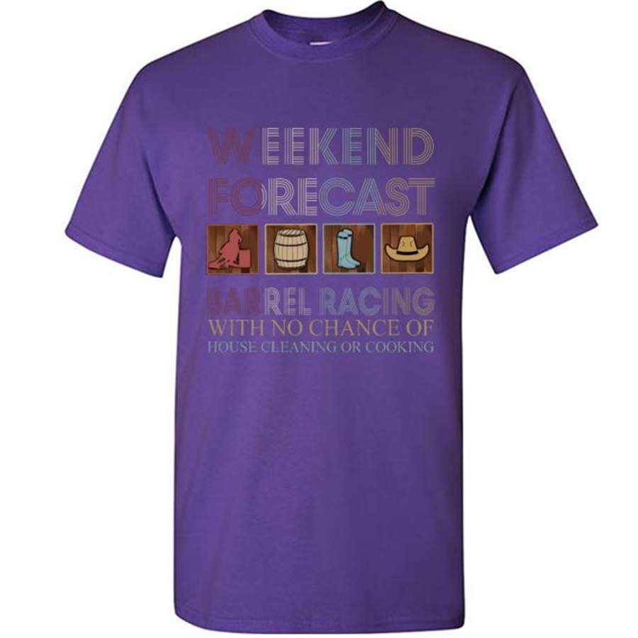 Weekend Forecast Barrel Racing With No Chance Of House Cleaning Or Cooking Vintage Design – Gildan Short Sleeve Shirt