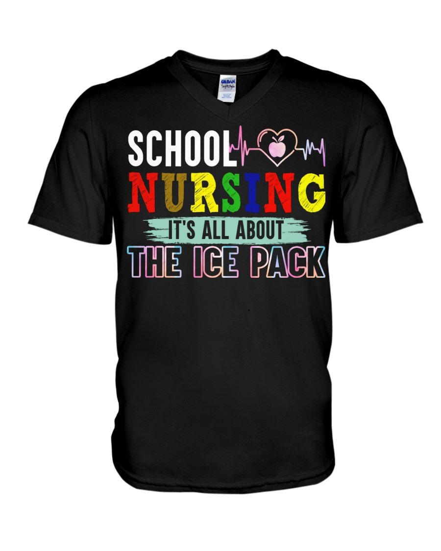 School Nursing It’s All About The Ice Pack – Funny School Nurse Gift Guys V-Neck T-Shirt