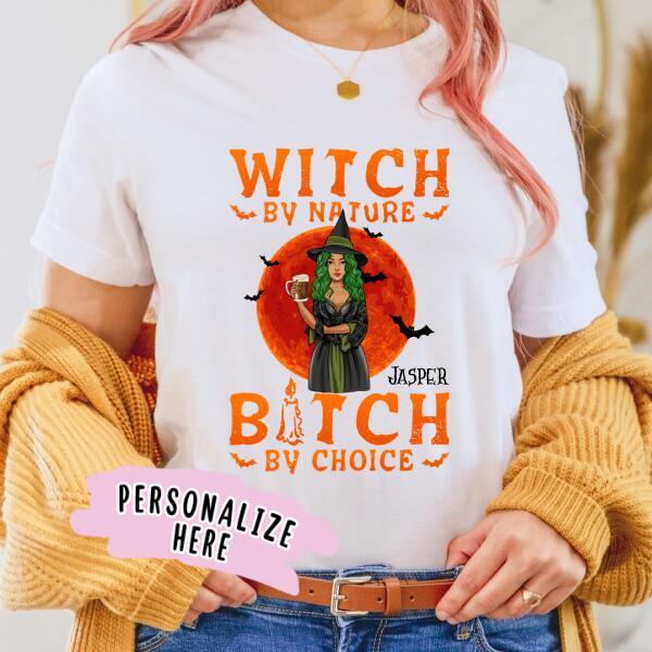 Personalized Halloween Witch Premium Shirt, Witch By Nature, B*Tch By Choice Halloween Girls, Gift For Her