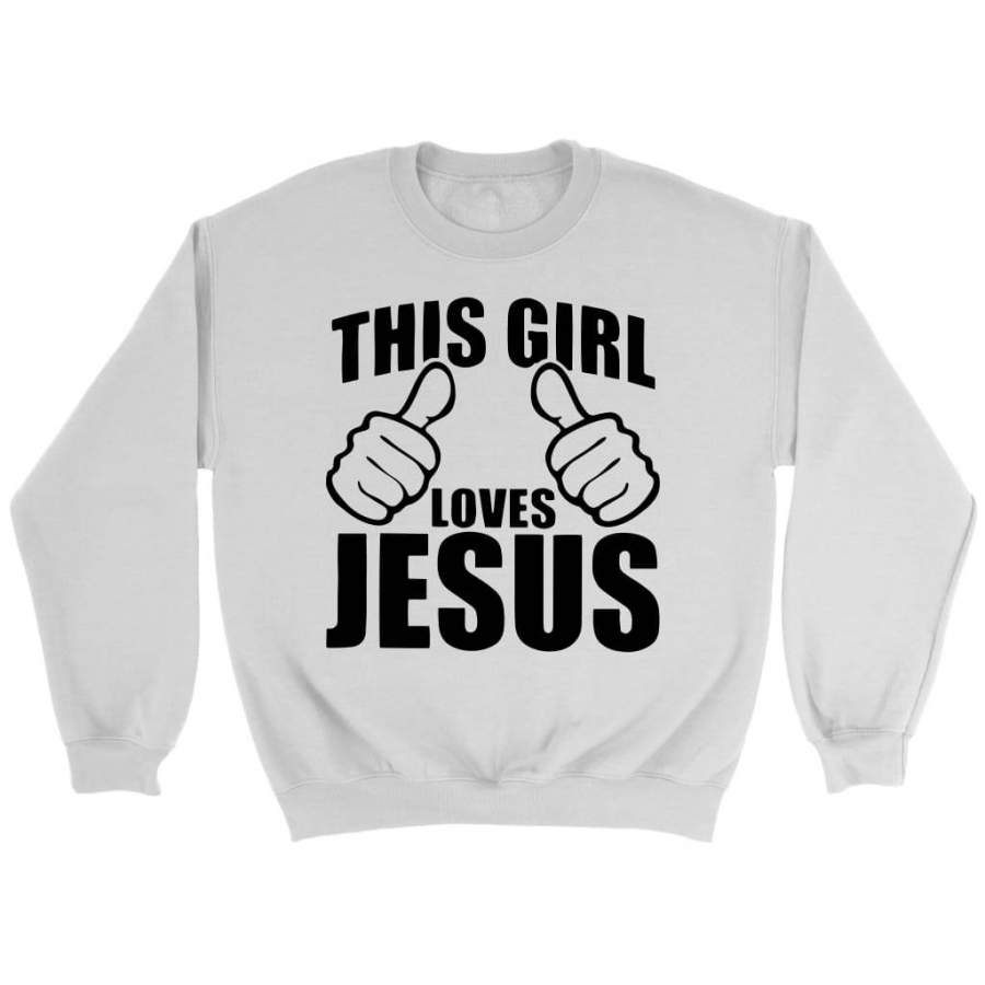 This girl loves Jesus sweatshirt | Christian sweatshirt