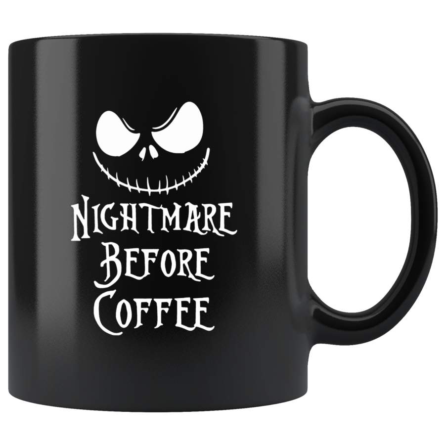 A Nightmare Before Coffee Halloween Gift Black Coffee Mugs