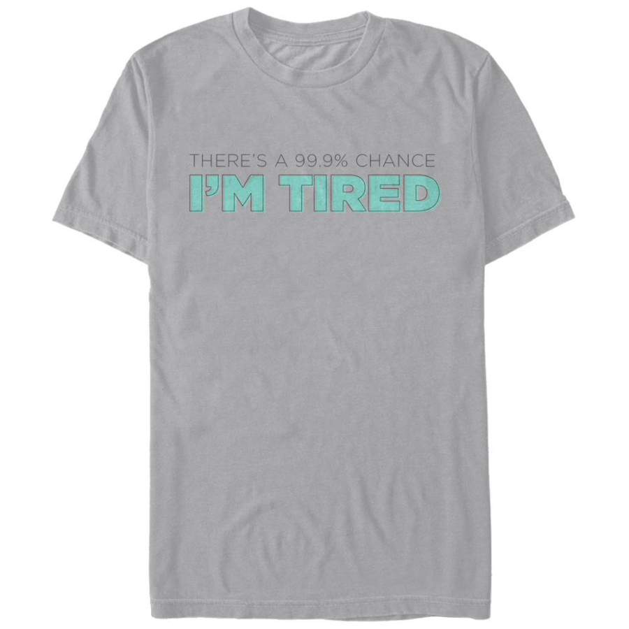 CHIN UP Men’s There’s a Chance I’m Tired  T Shirt Silver