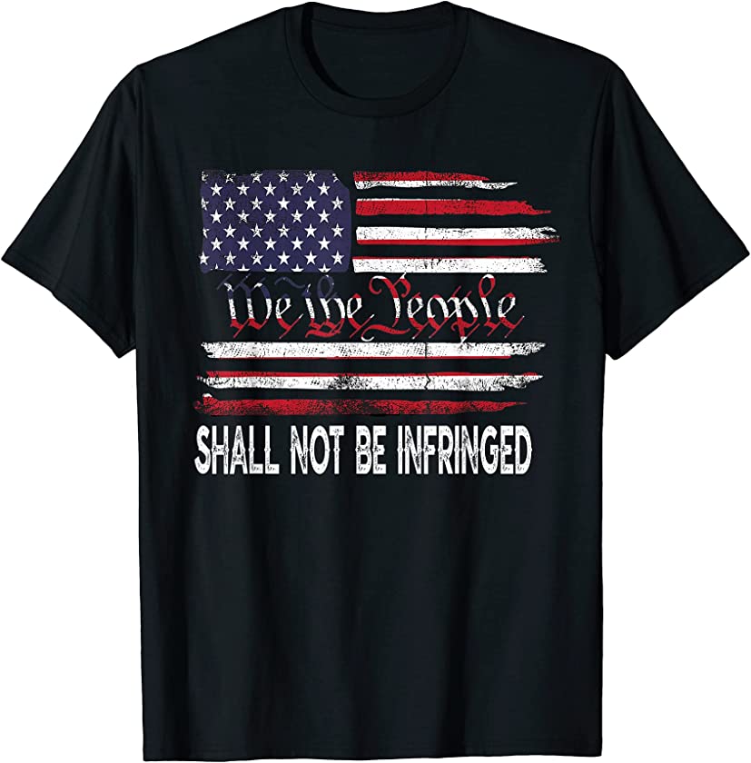 We the People Shall Not Be Infringed Vintage US America Flag T-Shirt