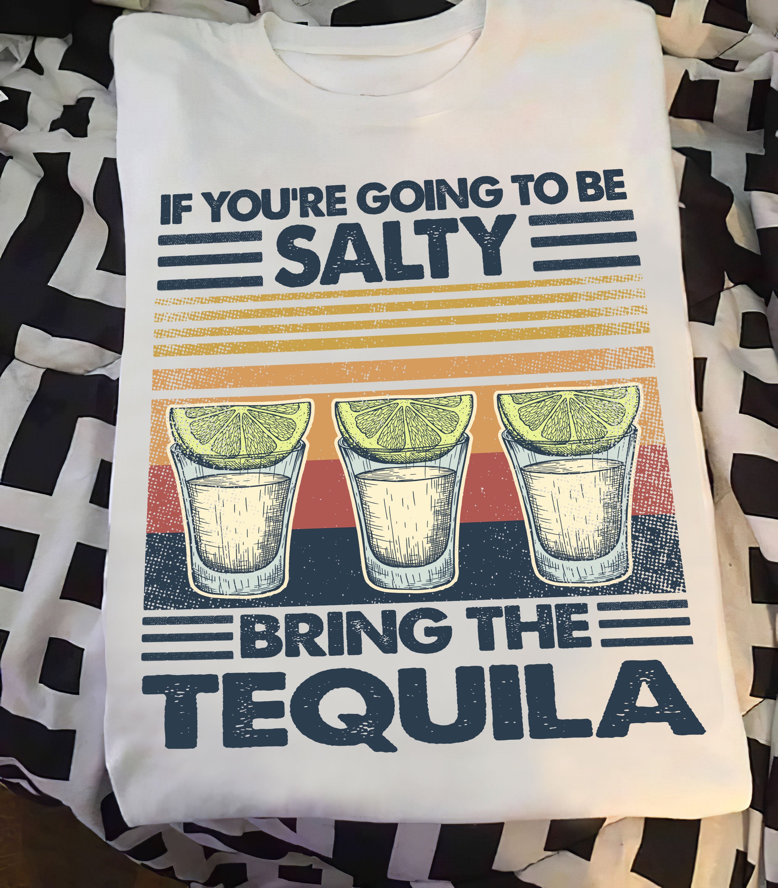 Wine If You’Re Going To Be Salty Bring The Tequila Graphic Unisex T Shirt, Sweatshirt, Hoodie Size S – 5XL