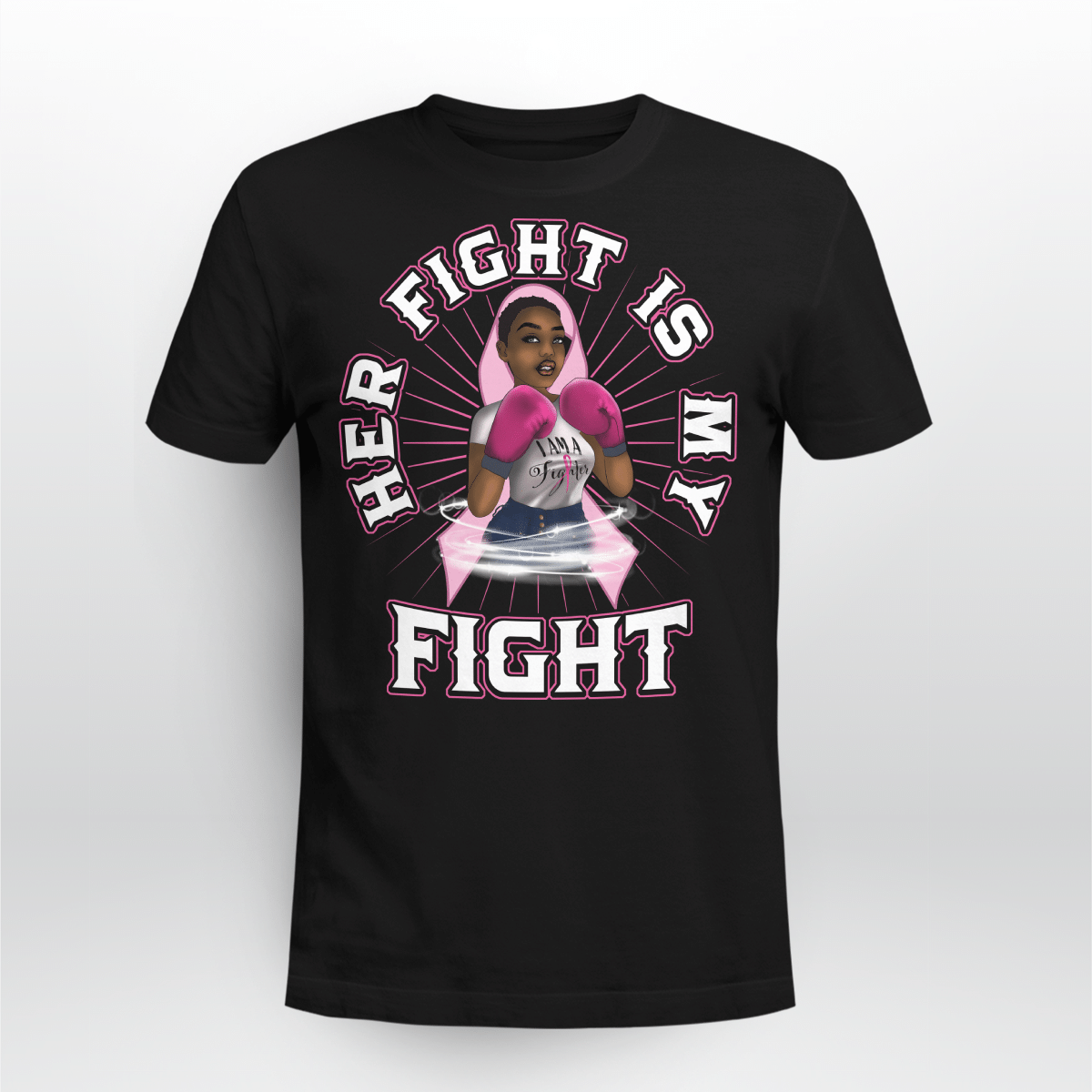 Breast Cancer Awareness Tshirt For Black Woman Shirt Her Fight Is My Fight Shirt