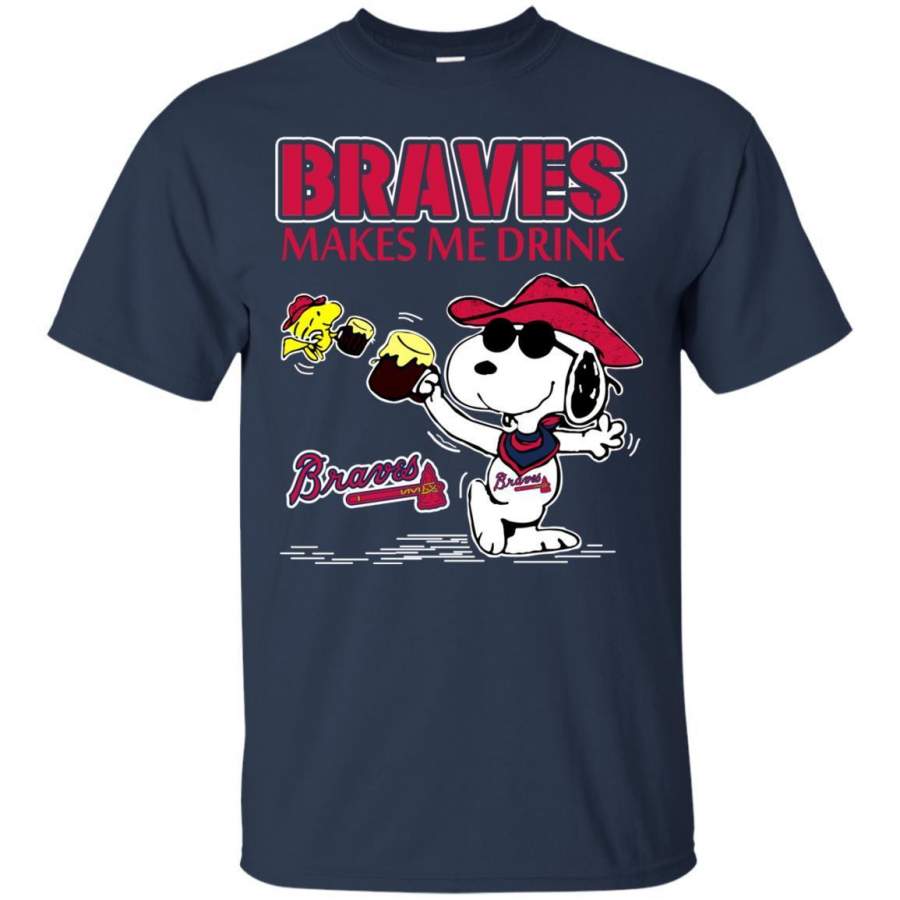 Atlanta Braves Makes Me Drinks T Shirt