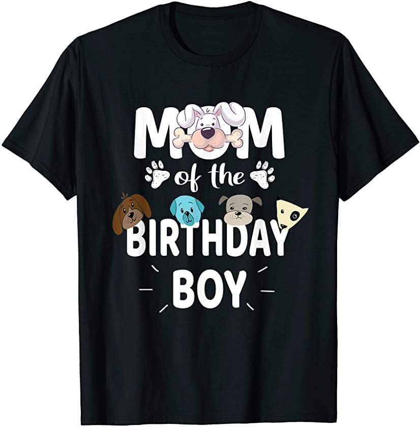 Mom Of The Birthday Boy Dog Lover Party Puppy Theme T-Shirt