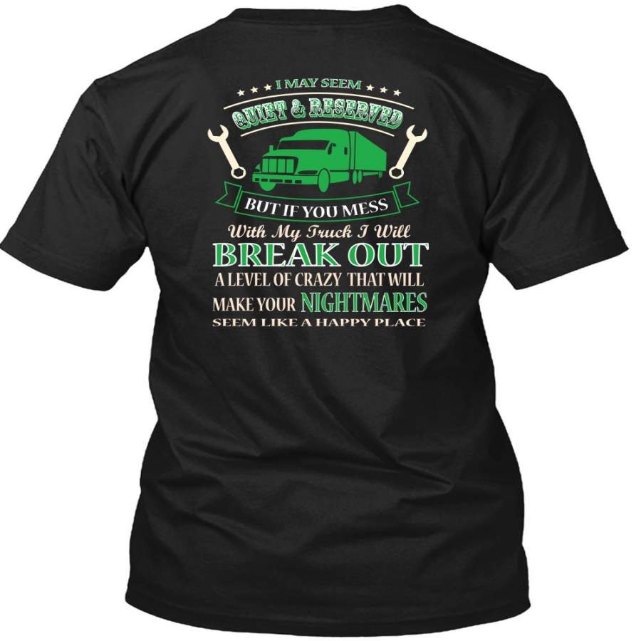 You Mess With My Truck T Shirt, Make Your Nightmares T Shirt