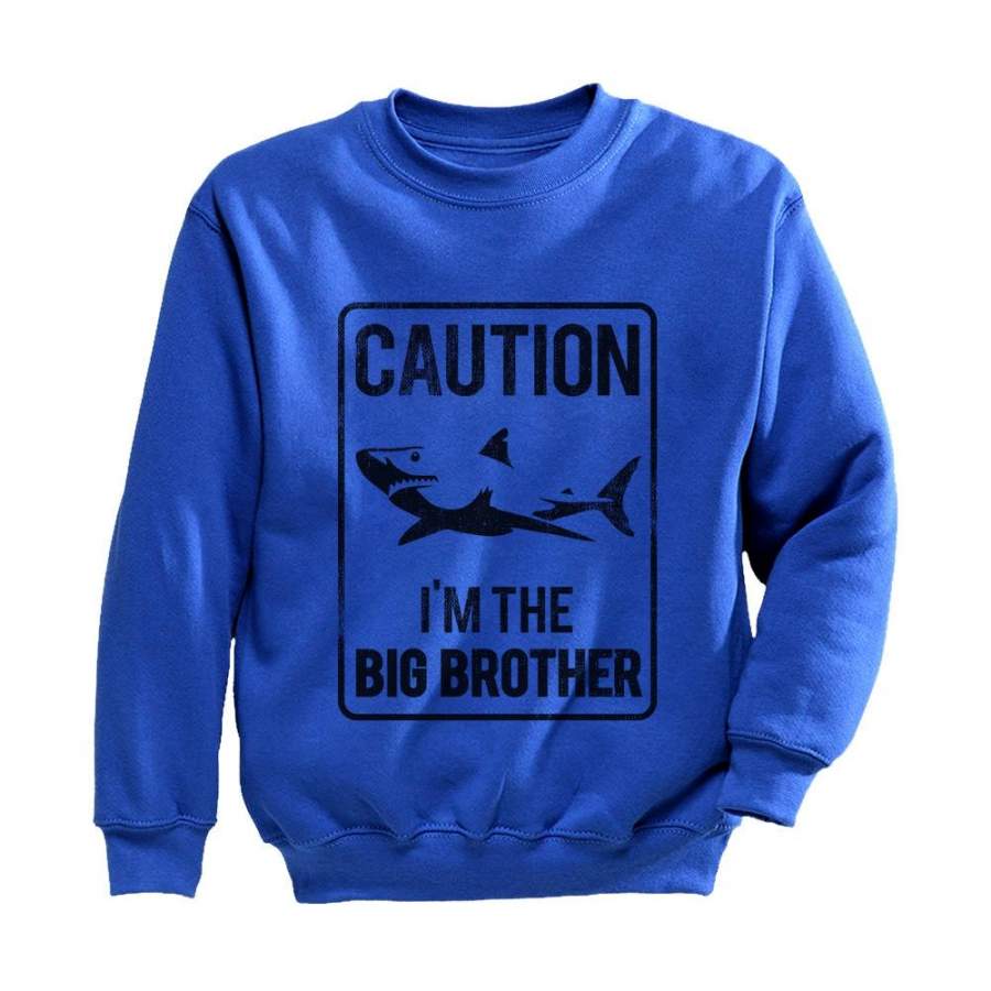 Shark Sign Caution I’m The Big Brother Gift Toddler/Kids Sweatshirt