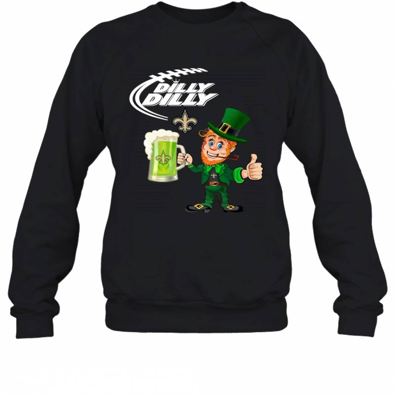 New Orleans Saints Dilly Dilly Saint Patrick Day Sweatshirt