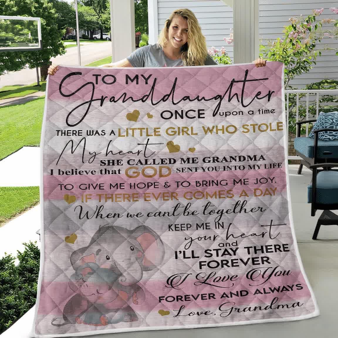 To My Granddaughter Once Upon A Time There Was Little Girl Who Stole My Heart She Called Me Grandma Ill Stay There Forever Family Blanket Quilt Blanket