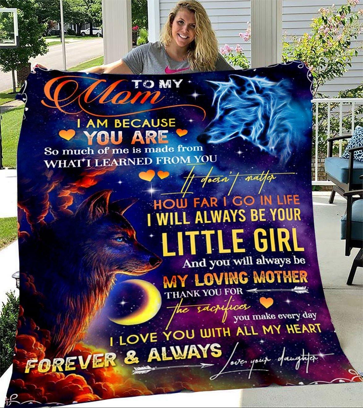 To My Mom Woft I Will Always Be Your Little Girl – Gift For Mom For Mother’S Day, Unique Gifts Home Decor Gift For Family – Sherpa Blanket Fleece Blanket