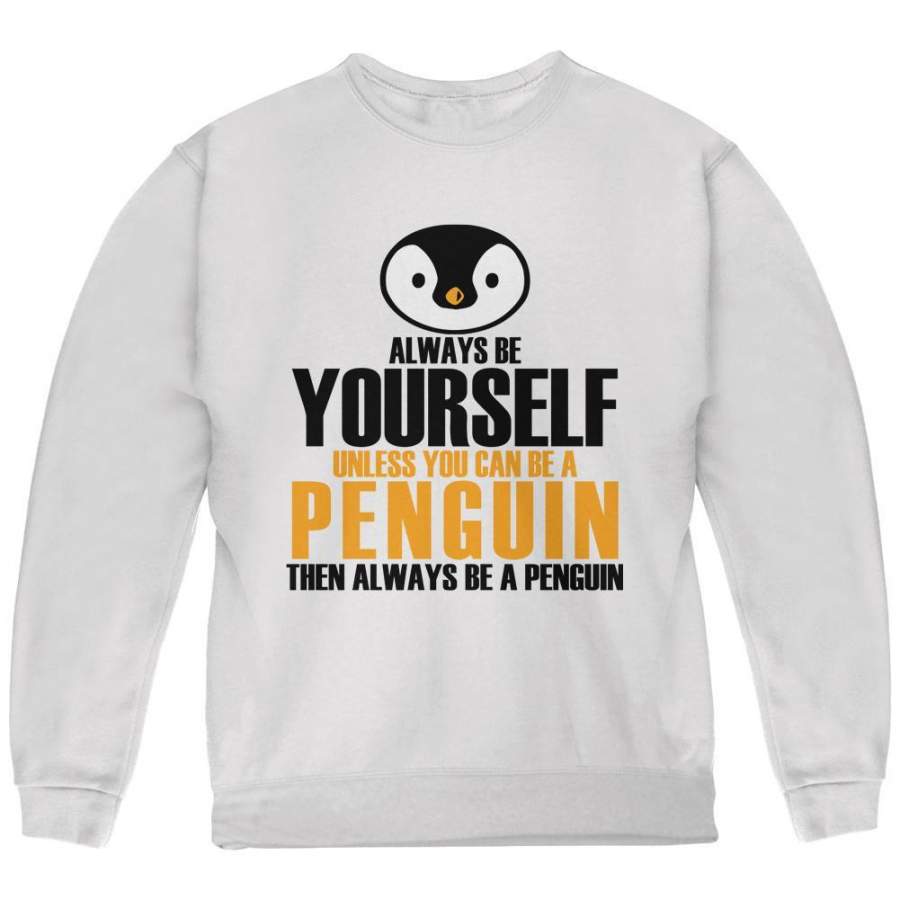 Always Be Yourself Penguin Youth Sweatshirt