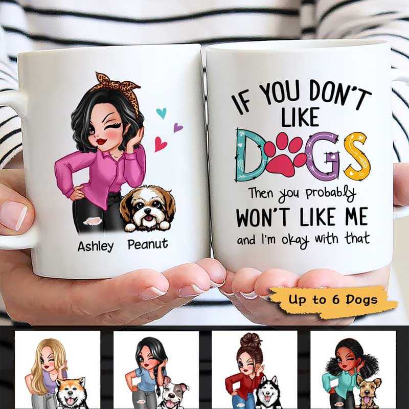 Don‘T Like Dogs Won’T Like Me Personalized Mug