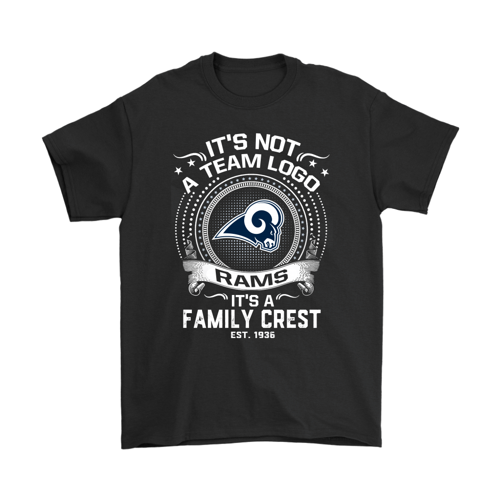 Discover Cool Its Not A Team Logo Its A Family Crest Los Angeles Rams Shirts