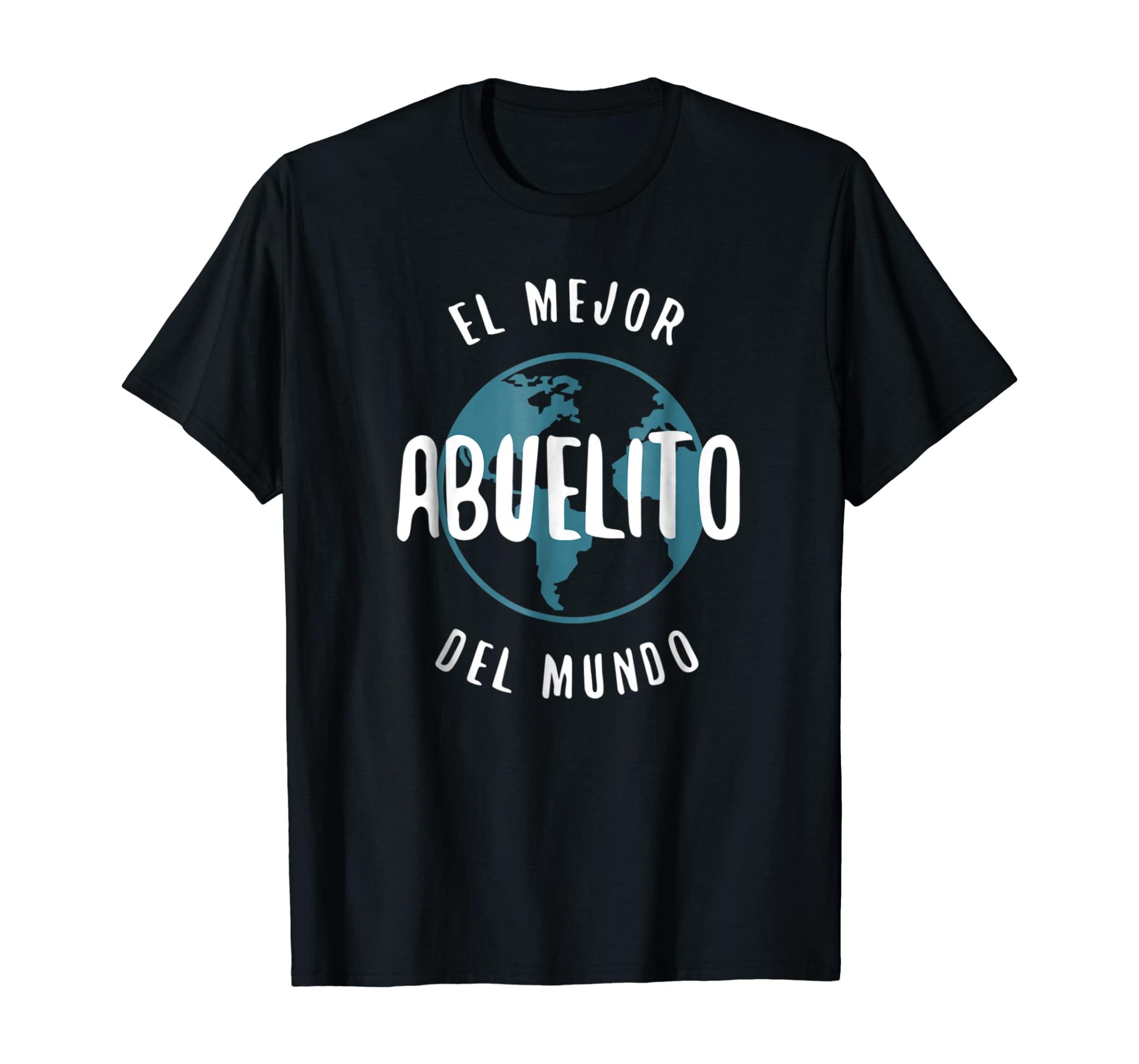 El Mejor Abuelito Del Mundo T-Shirt Love Grandpa Proud