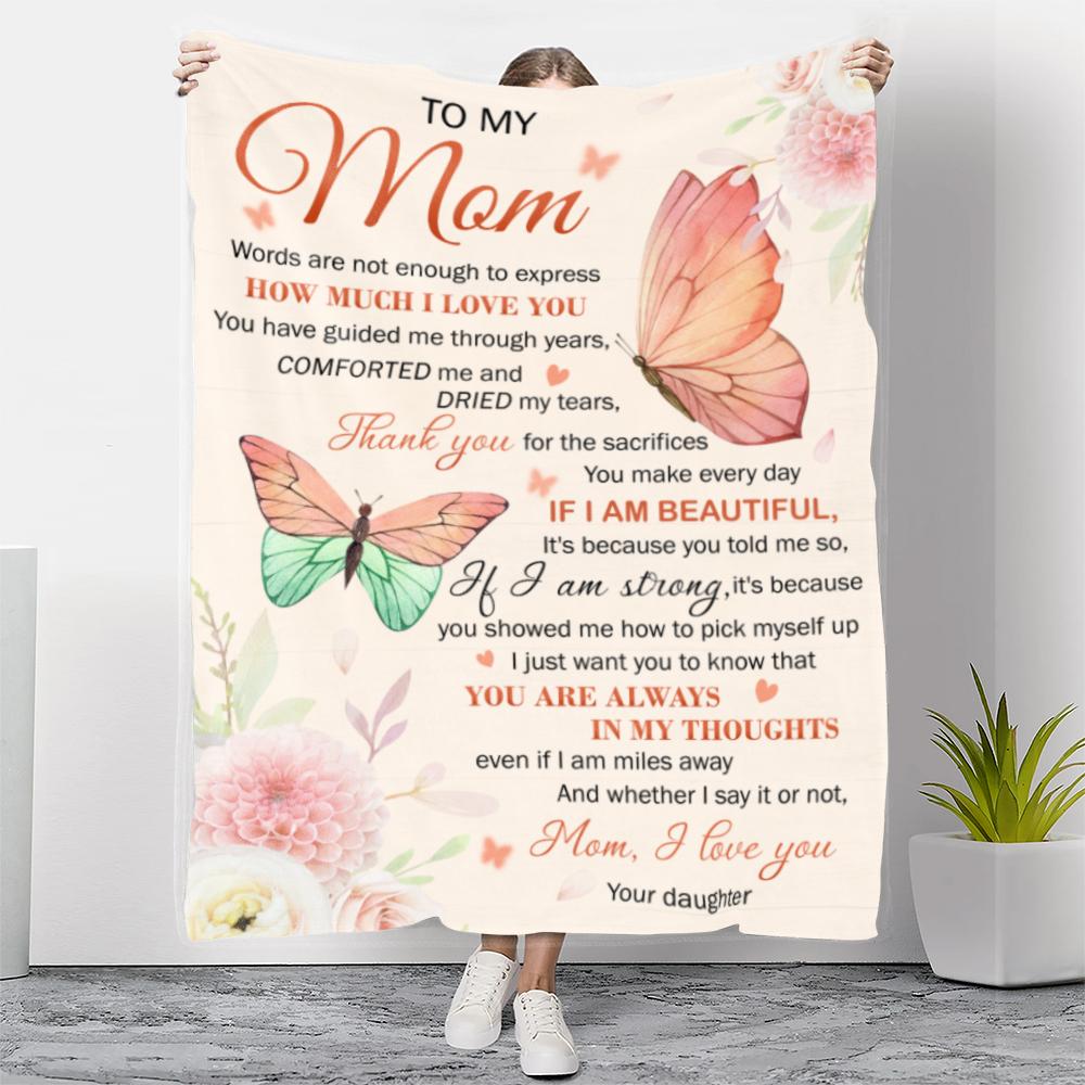 To My Mom Thank You For The Sacrifices Butterfly Blanket Gift For Mom From Daughter Birthday Gift Home Decor Bedding Couch Sofa Soft And Comfy Cozy