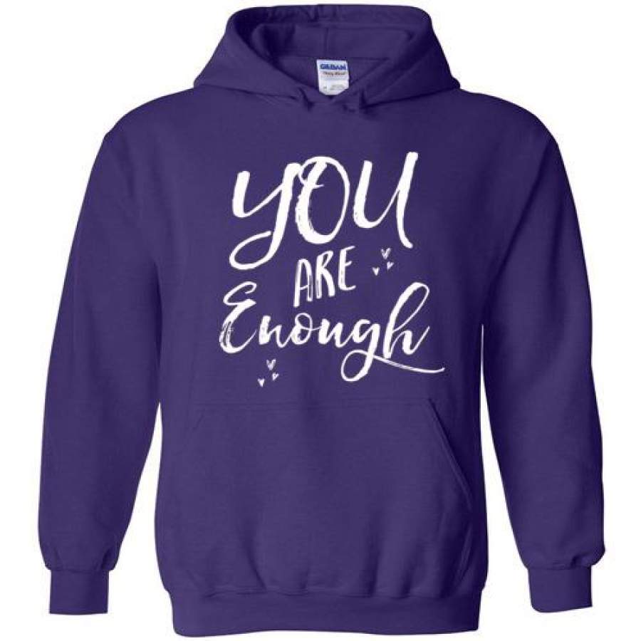 YOU ARE Enough Be Yourself Motivational Hearts Hoodie