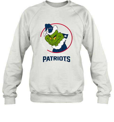 I Hate People But I Love My New England Patriots Grinch 2D Sweatshirt