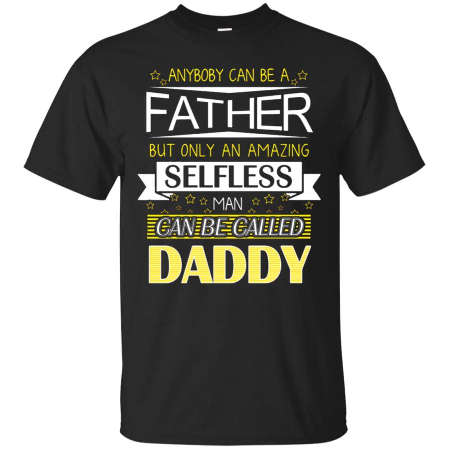 AGR Daddy – Anybody Can Be A Father T-Shirt