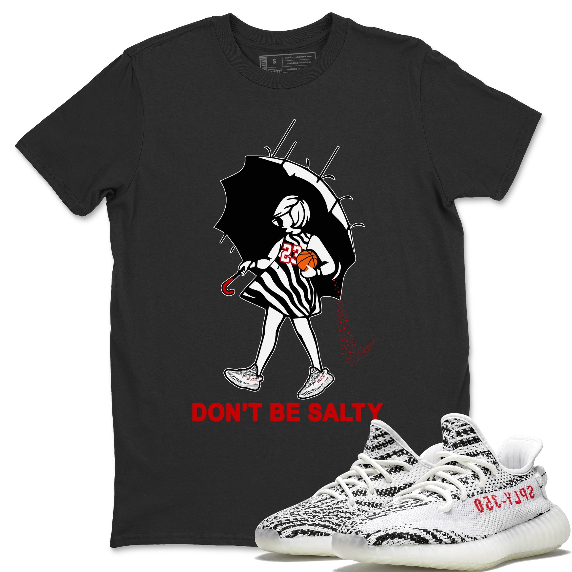 Don’T Be Salty T-Shirt – Yeezy Boost 350 V2 Zebra