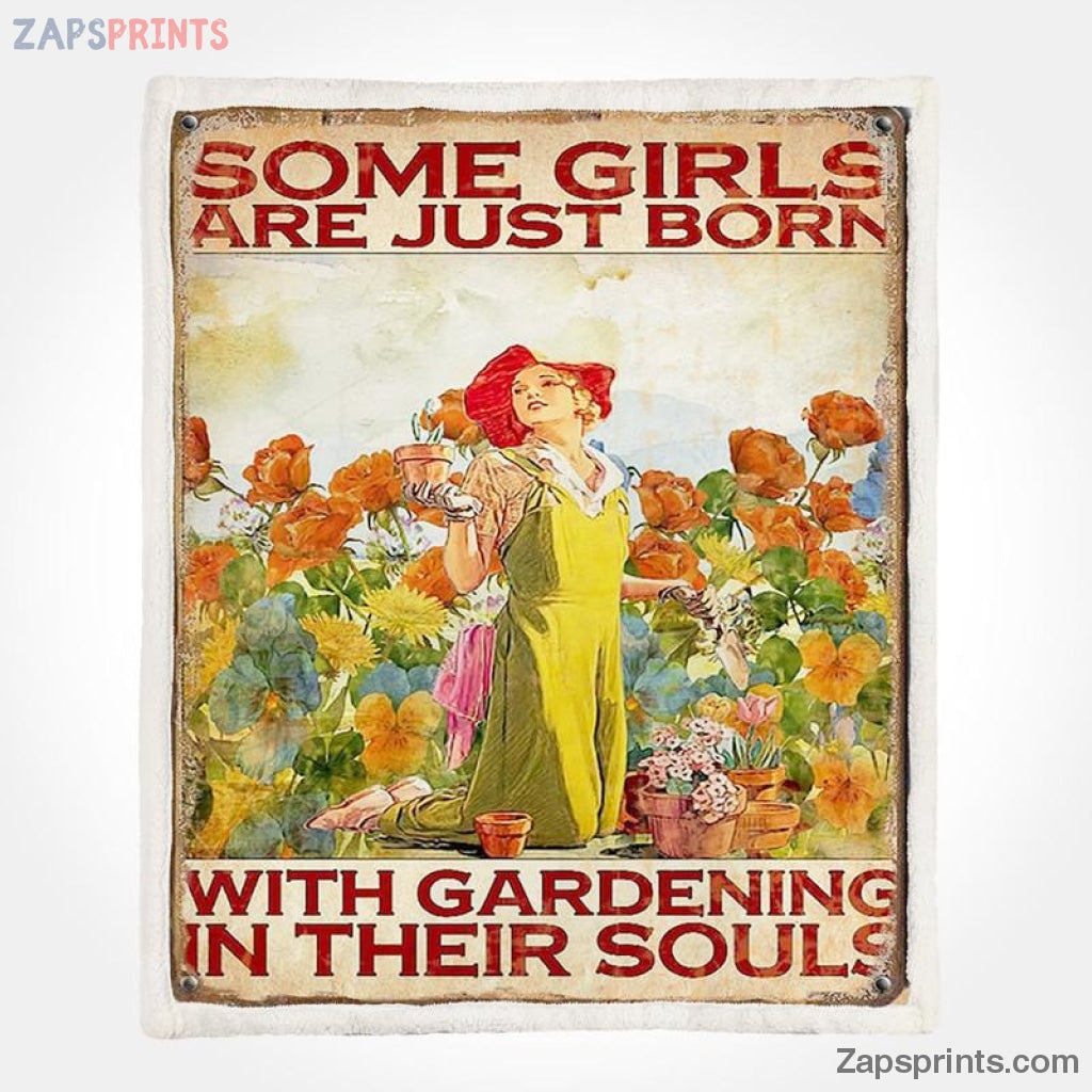 Gardening Some Girls Are Just Born With Garden In Their Soul V28 Blanket