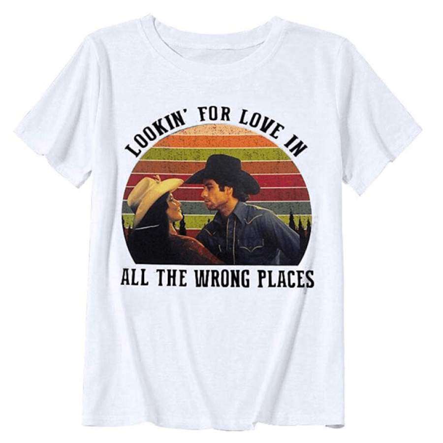 Looking for Love in All The Wrong Places Shirt Women Vintage Graphic Short Sleeve Tees