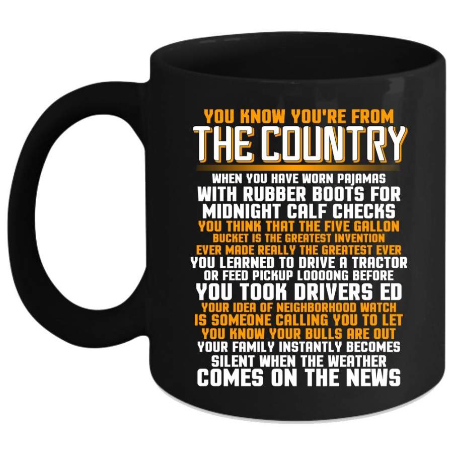 You Know You’re From The Country Coffee Mug, Cute Veterans Coffee Cup