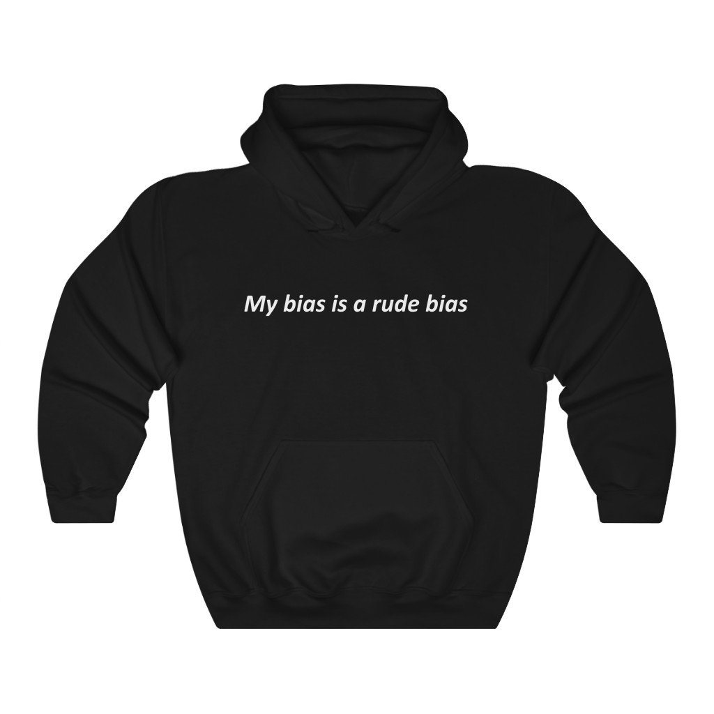 My Bias Is A Rude Bias Hoodie - Trendy Winter Kpop Hoodies - Kpop Hooded Sweater New Hoodies