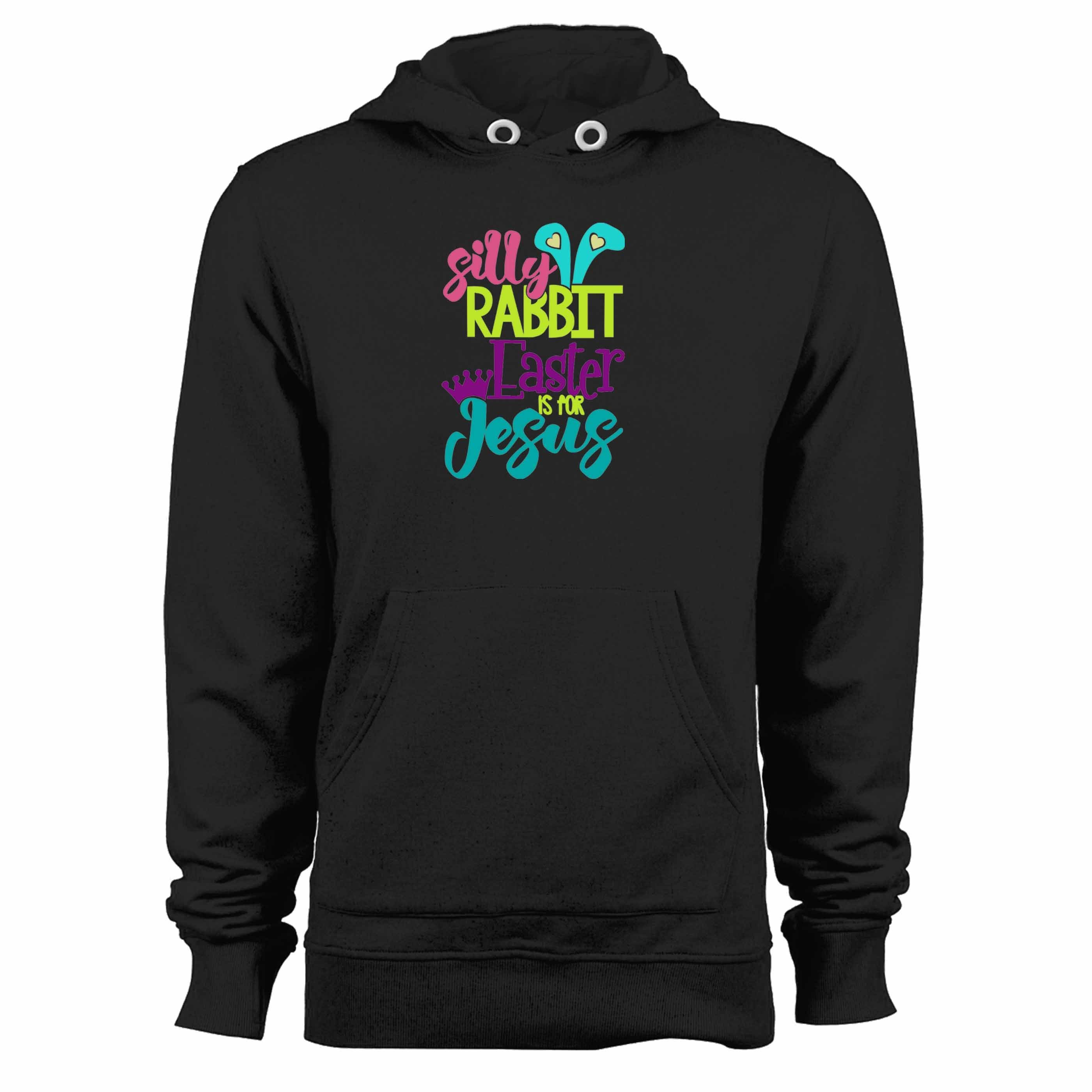 Silly Rabbit Easter Is For Jesusd Unisex Hoodie