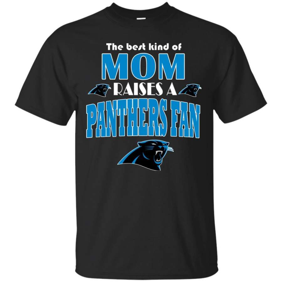 Best Kind Of Mom Raise A Fan Carolina Panthers T Shirts