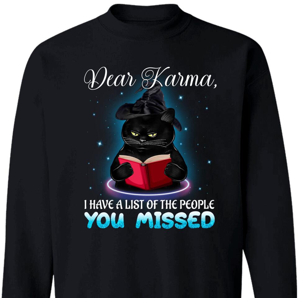 Dear Karma, I Have A List Of The People You Missed Sweatshirt – Trending Personalized