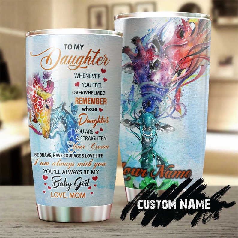 Mom To Daughter Remember Whose Daughter You Are Personalized Tumbler-Gift Giraffe Lover-Birthday Christmas Gift For Daughter From Mother